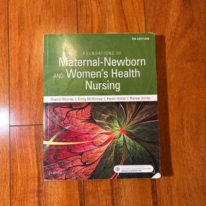 Foundations of Maternal Newborn and Womens Health Nursing 7th Edition Textbook